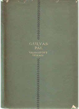 Gulyás Pál - Gulyás Pál válogatott versei Gulyás Pál - Gulyás Pál válogatott versei, Budapest 1957 antikvár könyv