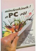 Benkő László,Dr. Pergel Józsefné,DR.KOVÁCSNÉ COHNER JUDIT - Mindenkinek a PC-ről