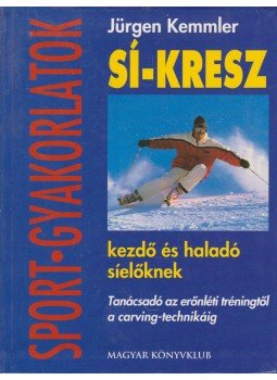 Jürgen Kemmler - Sí-kresz Jürgen Kemmler - Sí-kresz, Budapest 2002 antikvár könyv