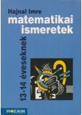 Hajnal Imre - Matematikai ismeretek 13-14 éveseknek