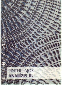 Pintér Lajos - Analízis II. Pintér Lajos - Analízis II., Budapest 1998 antikvár könyv