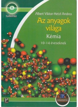 Albert Viktor, Hetzl Andrea - Az anyagok világa - Kémia (Tankönyv+Munkafüzet) Albert Viktor, Hetzl Andrea - Az anyagok világa - Kémia (Tankönyv+Munkafüzet), 2004 antikvár könyv