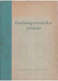 Németh Ferenc,Drechsler László,Kupcsik József dr.,Benedecki Jánosné dr. - Gazdaságstatisztikai példatár