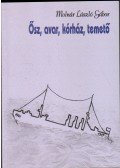 Molnár László Gábor - Ősz, avar, kórház, temető (dedikált)