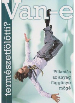 Isvara Krisna dász (Tasi István) - Van-e természetfölötti? Isvara Krisna dász (Tasi István) - Van-e természetfölötti?, Somogyvámos 2005 antikvár könyv