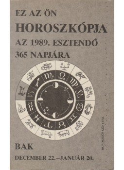  - Ez az ön horoszkópja az 1989. esztendő 365 napjára, Budapest 1989 antikvár könyv