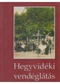 Müllner Jenő - Hegyvidéki vendéglátás