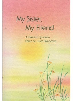 Schutz, Susan Polis - My Sister, My Friend Schutz, Susan Polis - My Sister, My Friend, Boulder, Colorado 1982 antikvár könyv