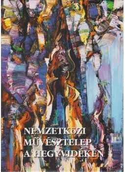 Ezüst György - Nemzetközi művésztelep a Hegyvidéken Ezüst György - Nemzetközi művésztelep a Hegyvidéken, null 0 antikvár könyv