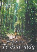 Wass Albert - Te és a világ