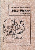 Dr. Molnár Attila Károly - Max Weber olvasókönyv