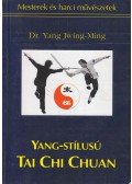 Dr. Yang Jwing-Ming - Yang-stílusú Tai Chi Chuan