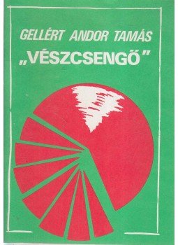 Gellért Andor Tamás - Vészcsengő Gellért Andor Tamás - Vészcsengő, 1990 antikvár könyv