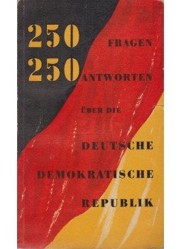  - 250 Fragen 250 Antworten über die Deutsche Demokratische Republik, Berlin 1954 antikvár könyv