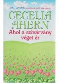 Cecelia Ahern - Ahol a szivárvány véget ér