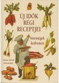 Horváth Ágnes - Új idők régi receptjei