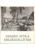 Dr. Szíj Rezső - Demjén Attila emlékkiállítása