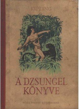 Rudyard Kipling - A dzsungel könyve Rudyard Kipling - A dzsungel könyve, Budapest 1954 antikvár könyv