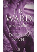 J. R. Ward - Dobbanó szívek