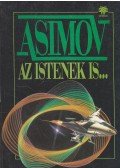 Isaac Asimov - Az istenek is...