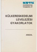 Dr. Zachenski Józsefné (szerk.) - Külkereskedelmi levelezési gyakorlatok - Angol