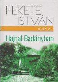 Fekete István - Hajnal Badányban