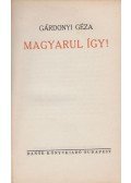 Gárdonyi Géza - Magyarul így!