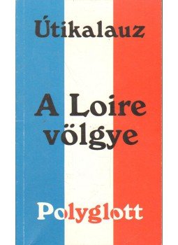 Vögele, Ulla - A Loire völgye Vögele, Ulla - A Loire völgye, 1994 antikvár könyv