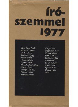 Több szerző - Írószemmel 1977 Több szerző - Írószemmel 1977, Budapest 1978 antikvár könyv