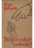 Hans Fallada - Mi lesz veled, emberke?