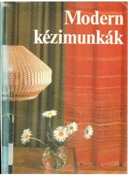Kun Anna - Modern kézimunkák Kun Anna - Modern kézimunkák, 1981 antikvár könyv