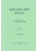 Vay Adelma - Szellem, erő, anyag