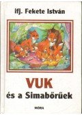 Ifj. Fekete István - Vuk és a Simabőrűek