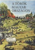 Lengyel Balázs - A török Magyarországon