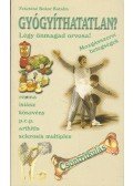 Feketéné Bokor Katalin - Gyógyíthatatlan?
