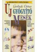 Gerlinde Ortner - Új gyógyító mesék
