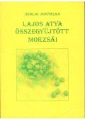 Somlai Angyalka - Lajos atya összegyűjtött morzsái