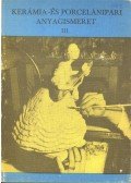 Szabó Pál,Fábián Nagy László - Kerámia- és porcelánipari szakmai ismeretek III.