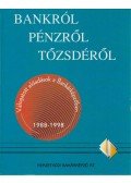 Marmoly Judit (szerk.),Bácskai Tamás,Király Júlia szerk.,Májer Beáta szerk.,Sulyok-Pap Márta - Bankról, pénzről, tőzsdéről