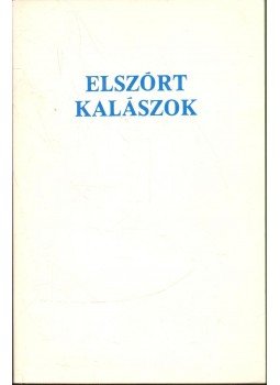 - Elszórt kalászok III. - Elszórt kalászok III., Cleveland 1982 antikvár könyv