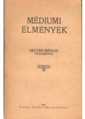 Eszter médium - Médiumi élmények