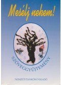 Psenákné Gregor Klára - Mesélj nekem!