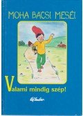 szerk. Süveges Gergő - Valami mindig szép!