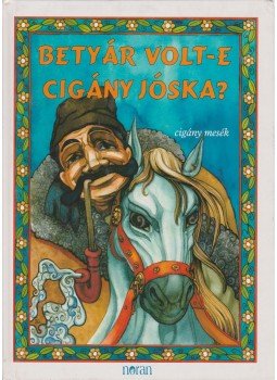 Jónás Tamás - Betyár volt-e Cigány Jóska? Jónás Tamás - Betyár volt-e Cigány Jóska?, Budapest 1999 antikvár könyv