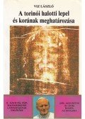 Viz László - A torinói halotti lepel és korának meghatározása