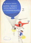 Bogdány Ferenc - Képes német nyelvkönyv gyermekeknek 2.