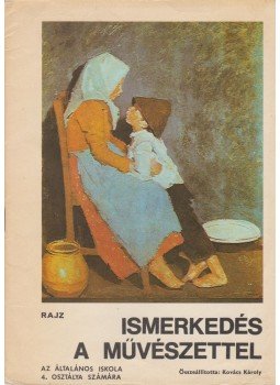 Kovács Károly - Ismerkedés a művészettel Kovács Károly - Ismerkedés a művészettel, Budapest 1983 antikvár könyv