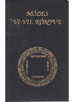 Zichy Iréne (összeáll.) - Mózes VI-VII. könyve Zichy Iréne (összeáll.) - Mózes VI-VII. könyve, Budapest 1993 antikvár könyv