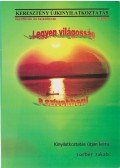 Jakab Lorber - Legyen világosság a szívekben!