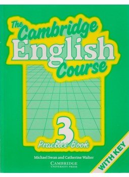 Swan, Michael, Walter, Cathrine - The Cambridge English Course 3 Practice Book with Key Swan, Michael, Walter, Cathrine - The Cambridge English Course 3 Practice Book with Key, 1995 antikvár könyv